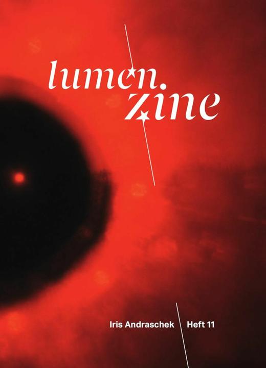 Immagine prodotto Lumen Zine Heft 11: Iris Andraschek (Tedesco, Inglese, Sabine Jelinek, 2024)