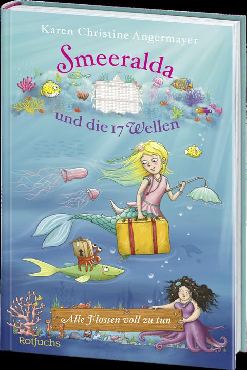 Immagine prodotto Rotfuchs Smeeralda und die 17 Wellen: Alle Flossen voll zu tun (Tedesco, Karen Chr. Angermayer, 2024)