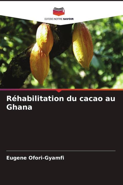 Produktbild Réhabilitation du cacao au Ghana (Eugene Ofori-Gyamfi, 2022)