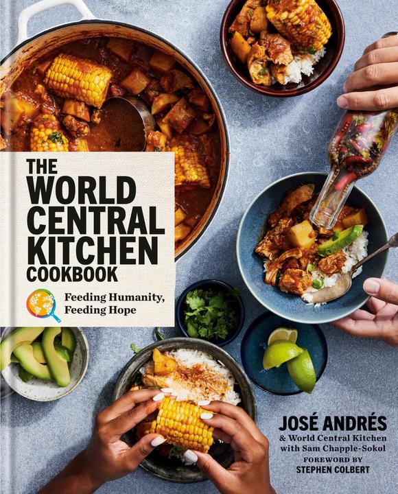 Actual product image The World Central Kitchen Cookbook (English, Stephen Colbert, Sam Chapple-Sokol, World Central Kitchen, Jose Andres, 2023)