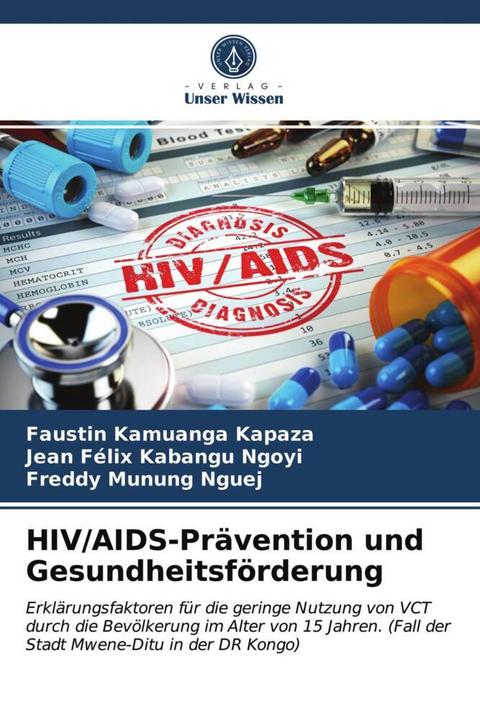 Image du produit HIV/AIDS-Prävention und Gesundheitsförderung (Freddy Munung Nguej, Faustin Kamuanga Kapaza, Jean Félix Kabangu Ngoyi, 2021)