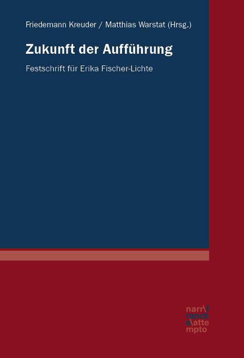 Produktbild Zukunft der Aufführung (Deutsch, /, Kreuder, Friedemann/Warstat, 2023)