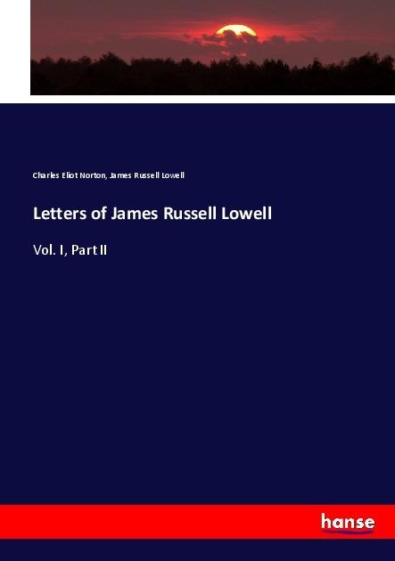 Immagine prodotto Letters of James Russell Lowell (Tedesco, Charles Eliot Norton, James Russell Lowell, 2017)