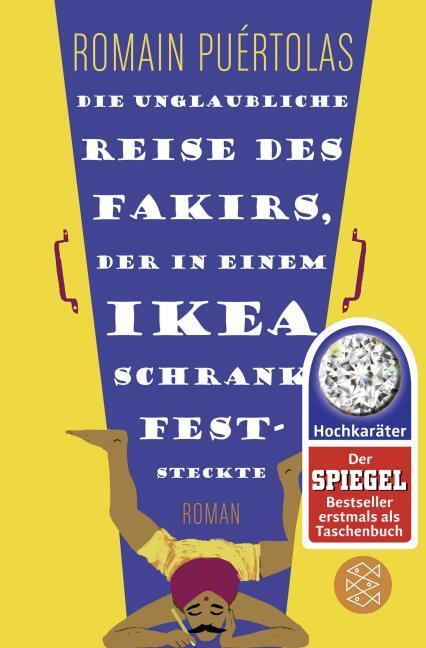 Produktbild Die unglaubliche Reise des Fakirs, der in einem Ikea-Schrank feststeckte (Deutsch, Romain Puértolas, 2015)