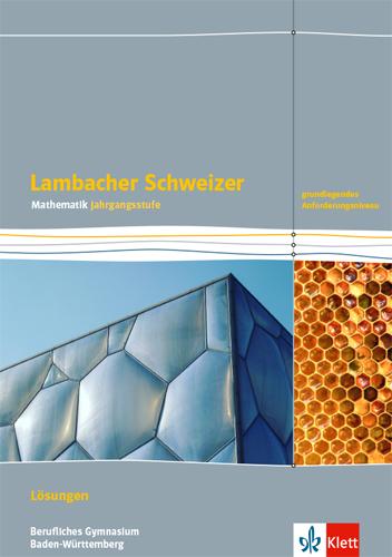 Image du produit Lambacher Schweizer Mathematik Berufliches Gymnasium Jahrgangsstufe. Grundlegendes Anforderungs (Allemand, Maison d'édition Ernst Klett, 2023)
