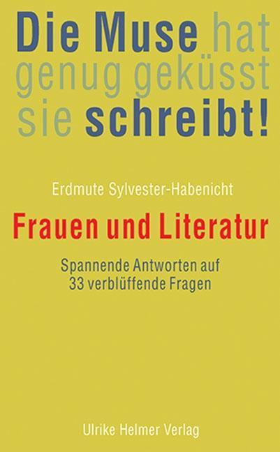 Actual product image Die Muse hat genug geküsst, sie schreibt! (German, Erdmute Sylvester-Habenicht, 2019)