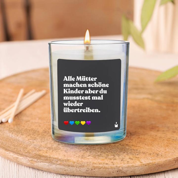 Immagine prodotto Chatty Candles Candela profumata Flowery Tutte le madri fanno figli bellissimi, ma tu hai dovuto esagerare di