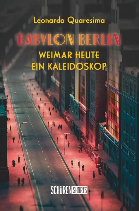 Immagine prodotto Babylon Berlin: Weimar heute - ein Kaleidoskop (Tedesco, Quaresima, 2024)