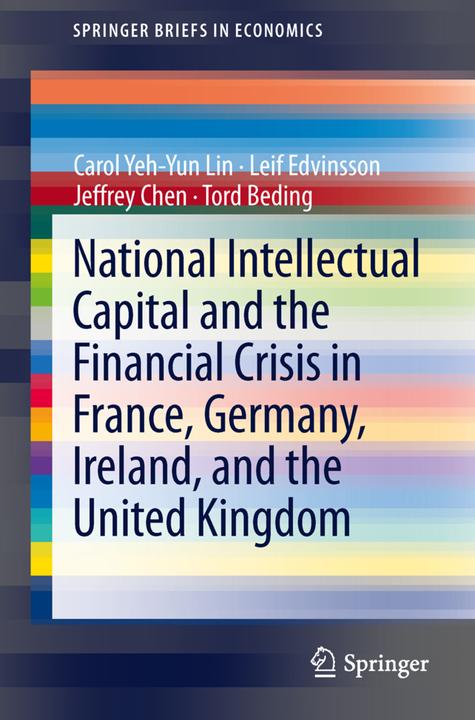 Energie-Label National Intellectual Capital and the Financial Crisis in France, Germany, Ireland, and the United K (Carol Yeh-Yun Lin, Tord Beding, Leif Edvinsson, Jeffrey Chen, 2013)