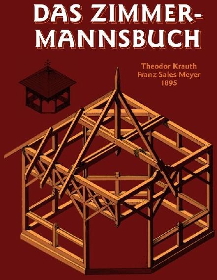 Produktbild Das Zimmermannsbuch (Deutsch, Franz S Meyer, Theodor Krauth, 2012)