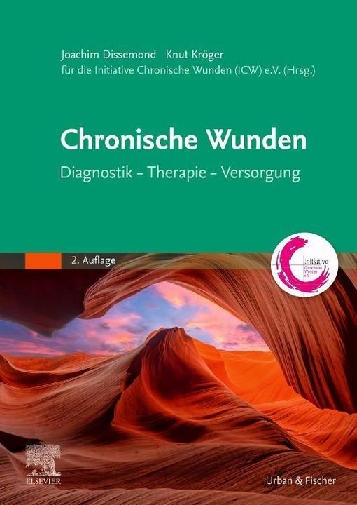 Produktbild Chronische Wunden (Deutsch, Knut Kröger, Initiative Chronische Wunden e.V., Joachim Dissemond, 2024)