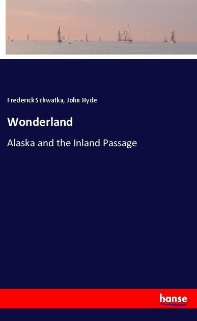 Produktbild Wonderland (Deutsch, John Hyde, Frederick Schwatka, 2018)
