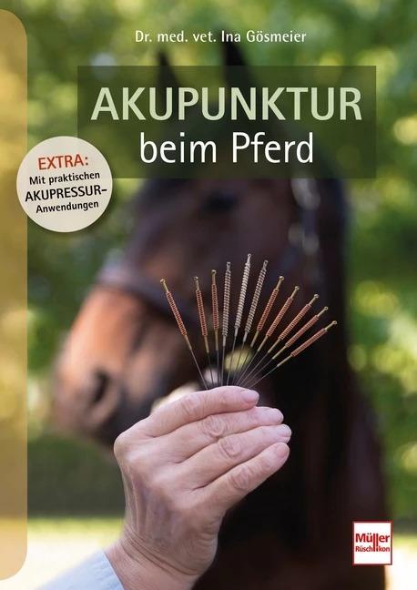 Produktbild Akupunktur beim Pferd (Deutsch, Ina Gösmeier, 2022)