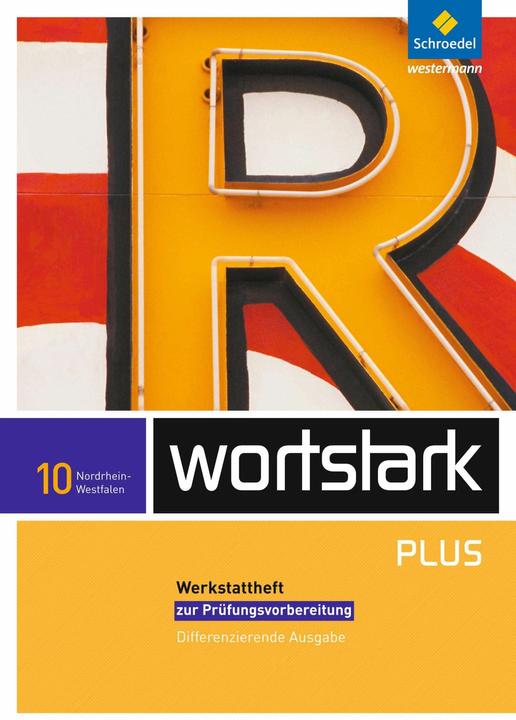 Produktbild wortstark Plus 10. Werkstattheft. Differenzierende Ausgabe. Nordrhein-Westfalen (Deutsch, Gerd Ludwig, Irmgard Honnef-Becker, Ingrid Hintz, Simone Depner, Fritz Wiesmann, August Busse, Peter Kühn, Heiderose Lange, Eleonore Preuss, Irmgard Ehls, 2012)
