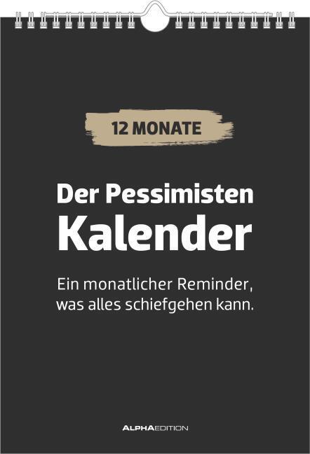 Immagine prodotto Alpha Edition Der Pessimisten Kalender - ein monatlicher Reminder, was alles schiefgehen kann (Tedesco)