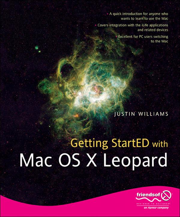 Getting StartED with Mac OS X Leopard (Justin Williams, 2007)
