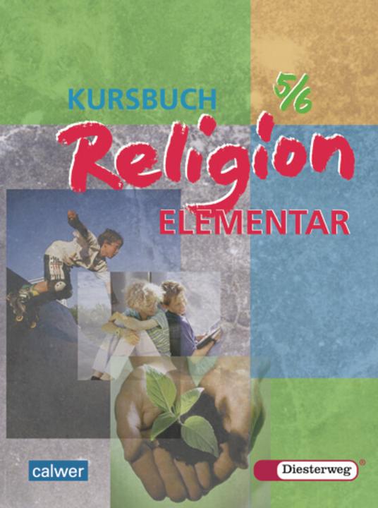 Actual product image Kursbuch Religion Elementar (5./6. Schuljahr) Schülerbuch (German, Christoph Lang, Inge Müller, Christina von Langsdorff, Walter Boes, Eckhard Kosanke, Corinna Schlapkohl, Simone Britsch, Michaela Deichl, 2003)