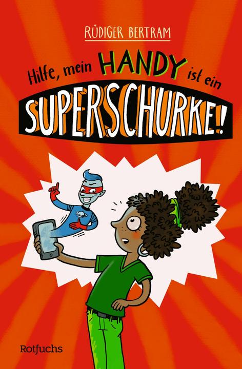 Image du produit Rotfuchs Hilfe, mein Handy ist ein Superschurke! (Allemand, Rüdiger Bertram, 2024)