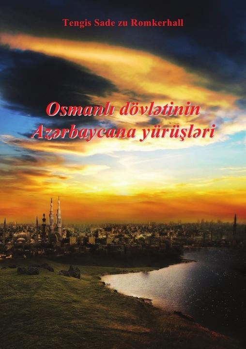 Actual product image Osmanische Imperium und Aserbaidschan (Tengiz Sade to Romkerhall, 2016)