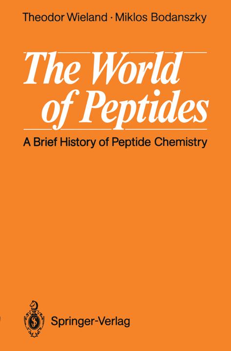 Produktbild The World of Peptides (Miklos Bodanszky, Theodor Wieland, 2011)