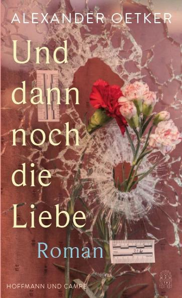 Produktbild Und dann noch die Liebe (Deutsch, Alexander Oetker, Natascha Pitz, 2022)