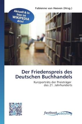 Actual product image FastBook Publishing Der Friedenspreis des Deutschen Buchhandels (Fabienne van Heeven, 2011)