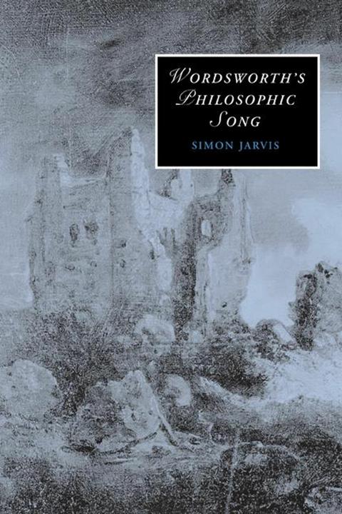 Produktbild Wordsworth's Philosophic Song (Englisch, Simon Jarvis, 2009)