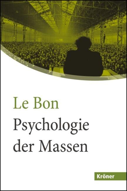 Produktbild Psychologie der Massen (Deutsch, Gustave Le Bon, 2017)