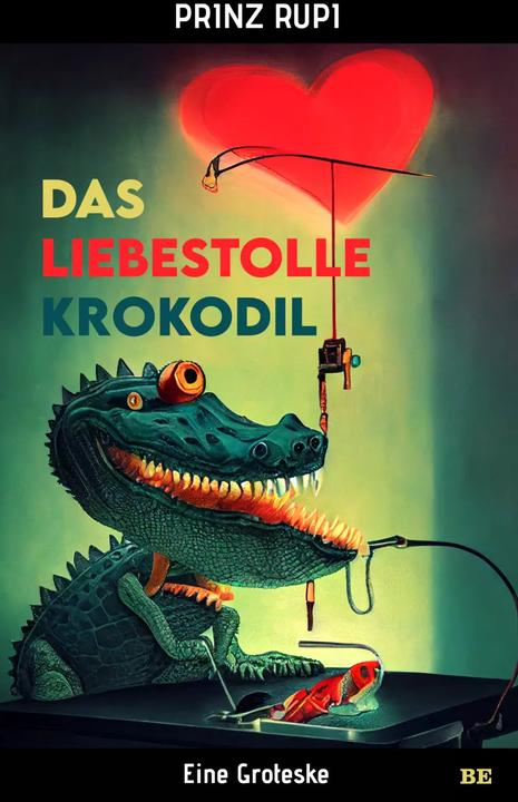 Actual product image Das liebestolle Krokodil (German, Prince Rupi, 2022)