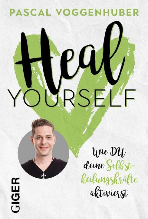 Produktbild Heal yourself (Deutsch, Pascal Voggenhuber, 2021)
