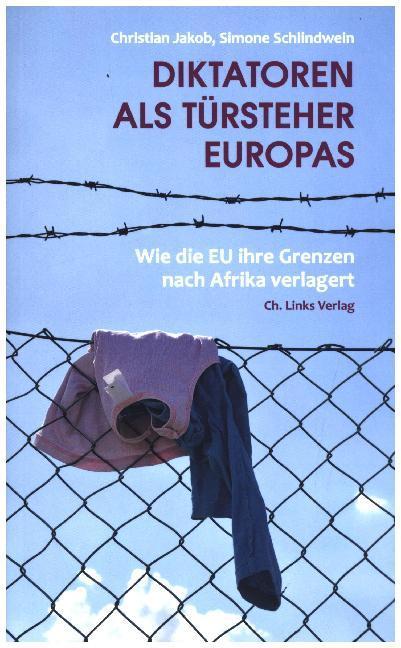 Produktbild Diktatoren als Türsteher Europas (Deutsch, Christian Jakob, 2017)