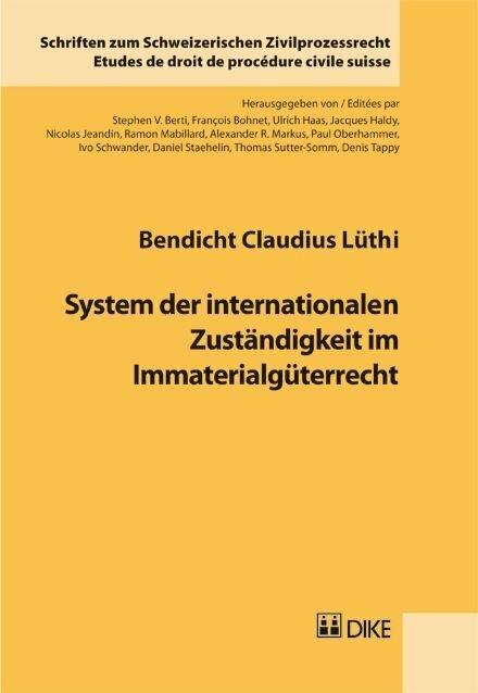 Immagine prodotto DiKE System der internationalen Zuständigkeit im Immaterialgüterrecht (Tedesco, Bendicht Claudius Lüthi, 2011)