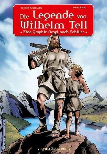 Produktbild Die Legende von Wilhelm Tell (Deutsch, Nicolas Meylaender, 2016)