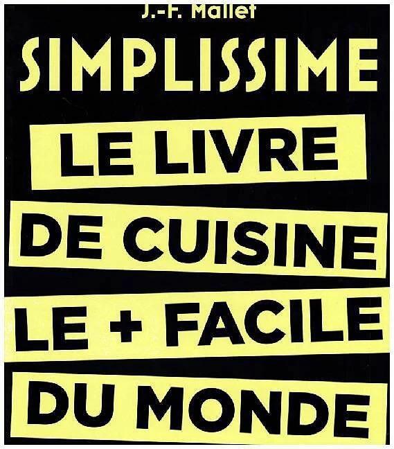 Actual product image Simplissime : le livre de cuisine le plus facile du monde (French, J.- F. Mallet, 2015)