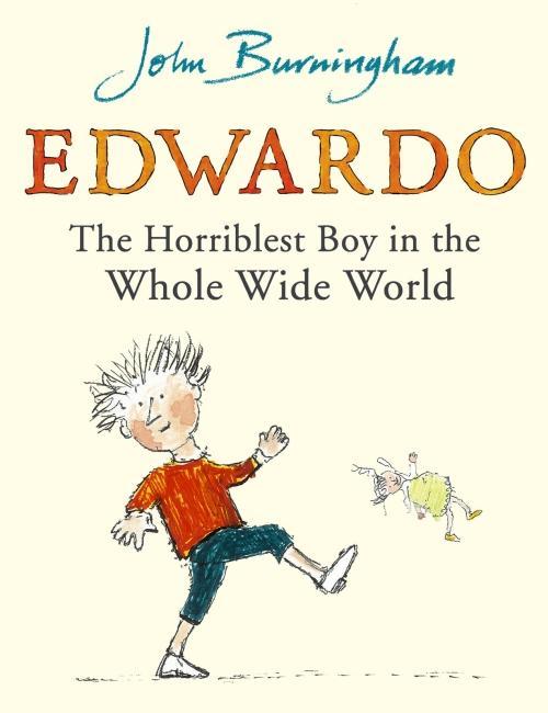 Image du produit Edwardo the Horriblest Boy in the Whole Wide World (Le garçon le plus horrible du monde) (John Burningham, Anglais)