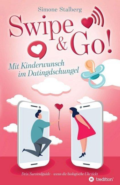 Produktbild Swipe & Go! Mit Kinderwunsch im Datingdschungel (Deutsch, Simone Stalberg, 2020)