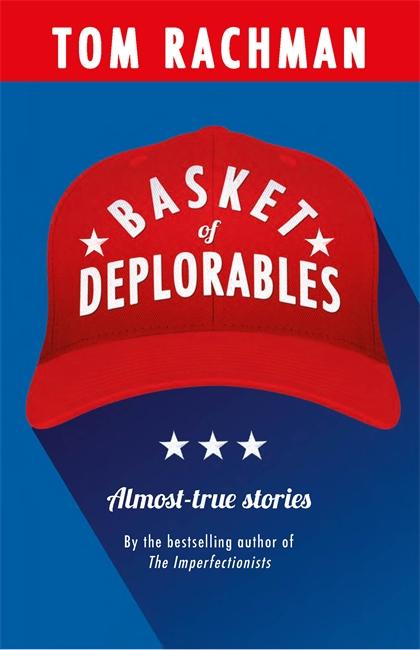 Produktbild Basket of Deplorables (Englisch, Tom Rachman, 2017)