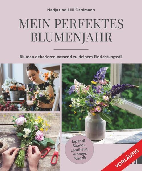Produktbild Flower-Power trifft Interior (Deutsch, Lilli Dahlmann, Nadja Dahlmann, 2025)
