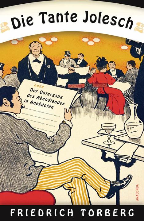 Image du produit La tante Jolesch ou le déclin de l'Occident en anecdotes (Allemand, Friedrich Torberg)