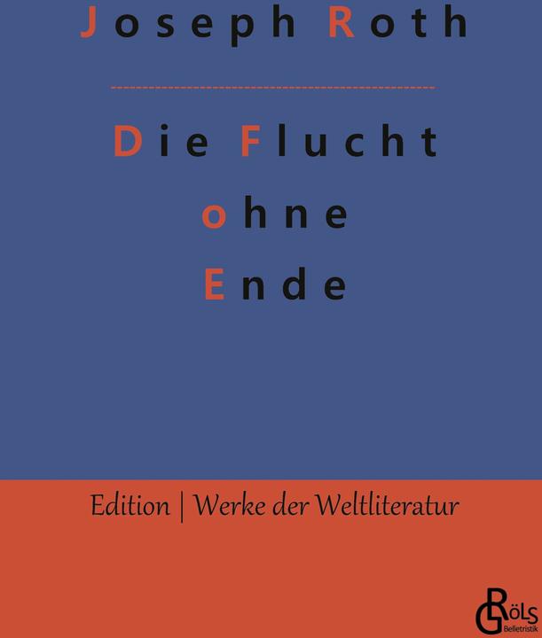 Immagine prodotto Die Flucht ohne Ende (Tedesco, Joseph Roth, Redazione Gröls-Verlag, 2022)