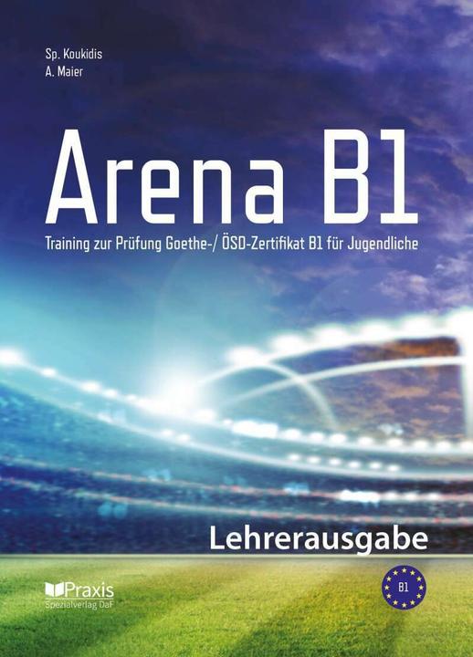 Actual product image Arena B1: Lehrerausgabe (German, Artemis Maier, Spiros Koukidis, 2019)