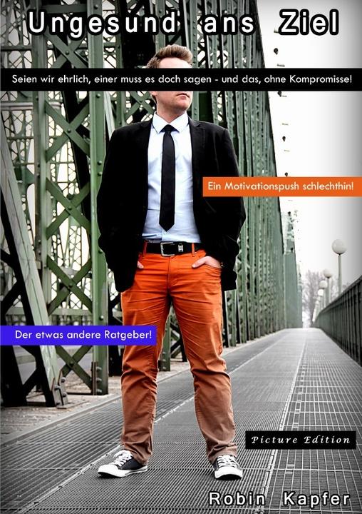 Image du produit Ungesund ans Ziel (Picture Edition) (Robin Kapfer, 2014)