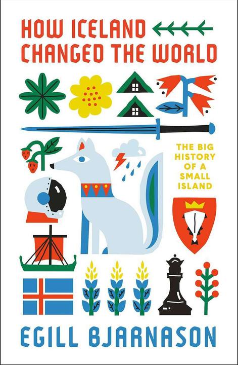 Produktbild How Iceland Changed the World (Englisch, Egill Bjarnason)