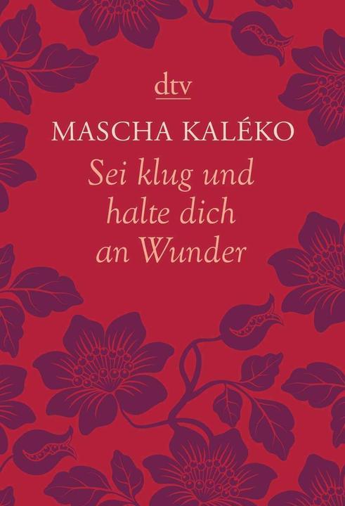 Produktbild Sei klug und halte dich an Wunder (Deutsch, Mascha Kaléko, 2013)
