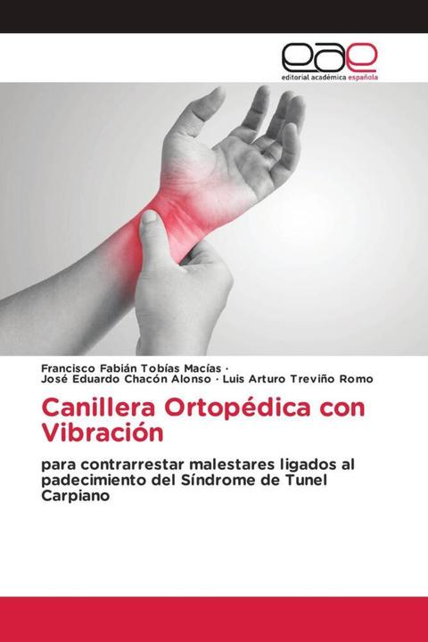 Produktbild Canillera Ortopédica con Vibración (Francisco Fabián Tobías Macías, Luis Arturo Treviño Romo, José Eduardo Chacón Alonso, 2022)
