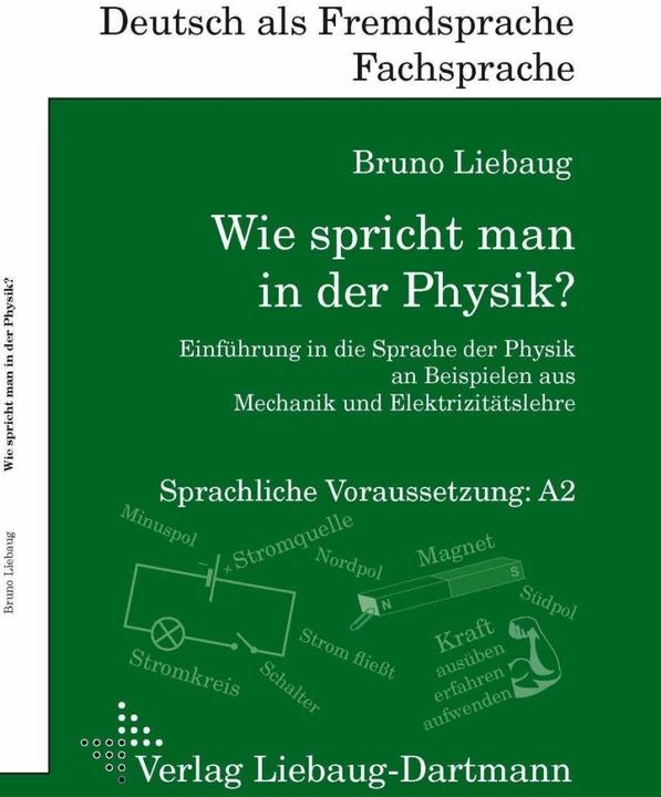 Wie spricht man in der Physik? (German, Bruno Liebaug, 2018)