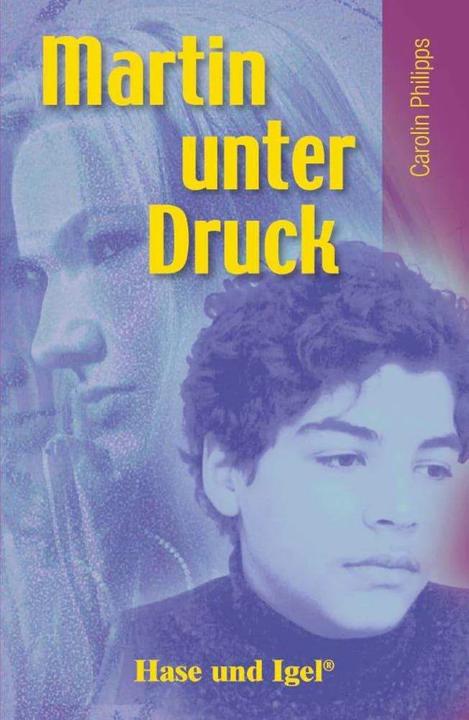 Image du produit Martin unter Druck (Allemand, Caroline Phillips, 2015)