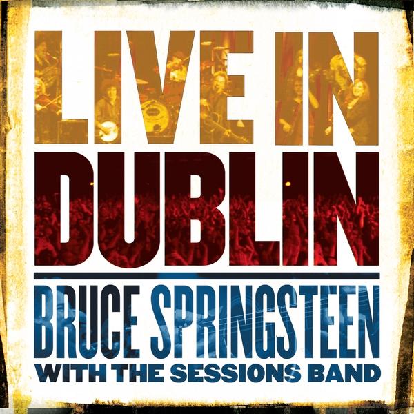 Actual product image Live In Dublin (Bruce Springsteen, 2020)