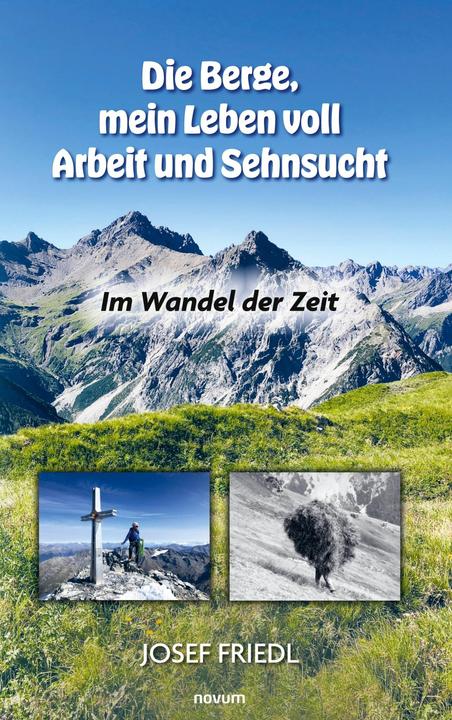 Les montagnes, ma vie de travail et de désir (Allemand, Josef Friedl, 2024)