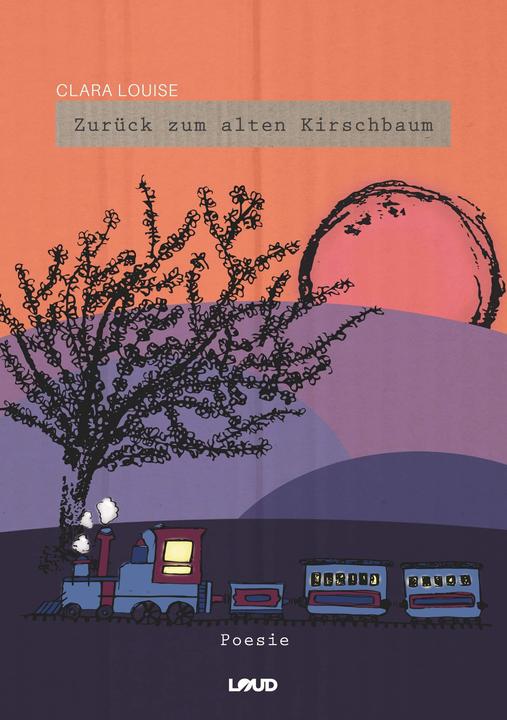 Actual product image Zurück zum alten Kirschbaum (German, Clara Louise, 2019)